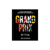 Grand Prix: An Illustrated History of Formula 1