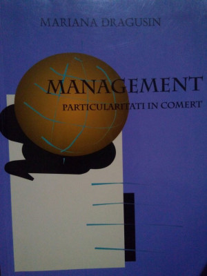 Mariana Dragusin - Management. Particularitati in comert (2003) foto