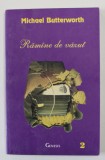 RAMANE DE VAZUT de MICHAEL BUTTERWORTH , 1999