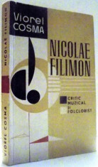 NICOLAE FILIMON, CRITIC MUZICAL SI FOLCLORIST de VIOREL COSMA , 1966 foto