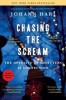 Chasing the Scream: The First and Last Days of the War on Drugs