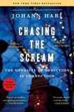 Chasing the Scream: The First and Last Days of the War on Drugs