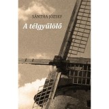 A t&eacute;lgyűl&ouml;lő - S&aacute;ntha J&oacute;zsef