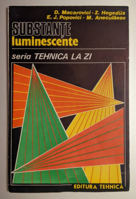 SUBSTANTE LUMINESCENTE Luminescenta Luminofori Aplicatii 87+1 pag. D. Macarovici