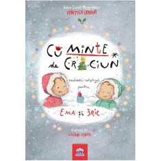 CuMinte de Craciun: Cadouri surpriza pentru Ema si Eric, Ioana Chicet-Macoveiciuc - Editura DPH