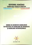 NORME DE SECURITATE RADIOLOGICA IN PRACTICILE DE RADIOLOGIE DE DIAGNOSTIC SI RADIOLOGIE INTERVENTIONALA - N-344923