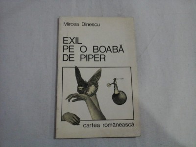 EXIL PE O BOABA DE PIPER - MIRCEA DINESCU foto