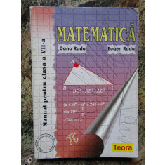 MATEMATICA MANUAL PENTRU CLASA A VII-A DANA RADU,EUGEN RADU