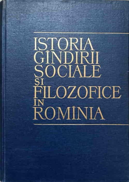 ISTORIA GANDIRII SOCIALE SI FILOZOFICE IN ROMANIA-C.I. GULIAN SI COLAB.-226766