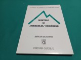 MUNTELE ȘI MIRACOLUL ROM&Acirc;NESC * FILE DIN CRONICA PERSISTENȚEI NOASTRE -275-1785 *MIRCEA DOGARU / 36