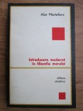 Alan Montefiore - Introducere moderna in filozofia moralei