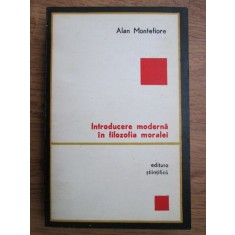 Alan Montefiore - Introducere moderna in filozofia moralei