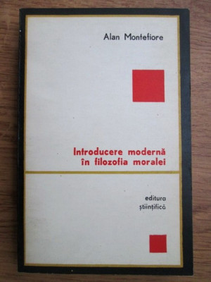 Alan Montefiore - Introducere moderna in filozofia moralei foto