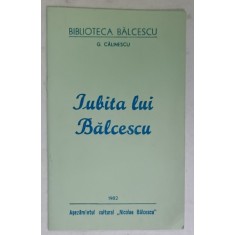 IUBITA LUI BALCESCU de G. CALINESCU , 1982
