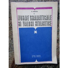 N. Mihaescu - Norme gramaticale si valori stilistice