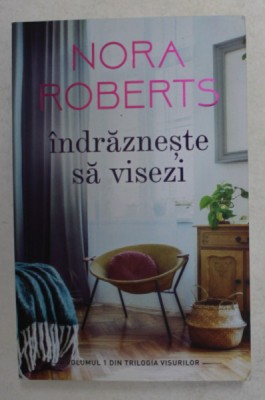 INDRAZNESTE SA VISEZI de NORA ROBERTS , 2019 foto