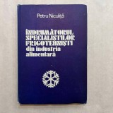 Petru Niculita - Indrumatorul specialistilor frigotehnisti din industria alimentara