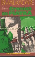 Cronica In Piatra - Ismail Kadare