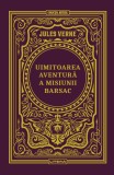 Uimitoarea aventura a misiunii Barsac. Volumul 27. Biblioteca Jules Verne, Litera