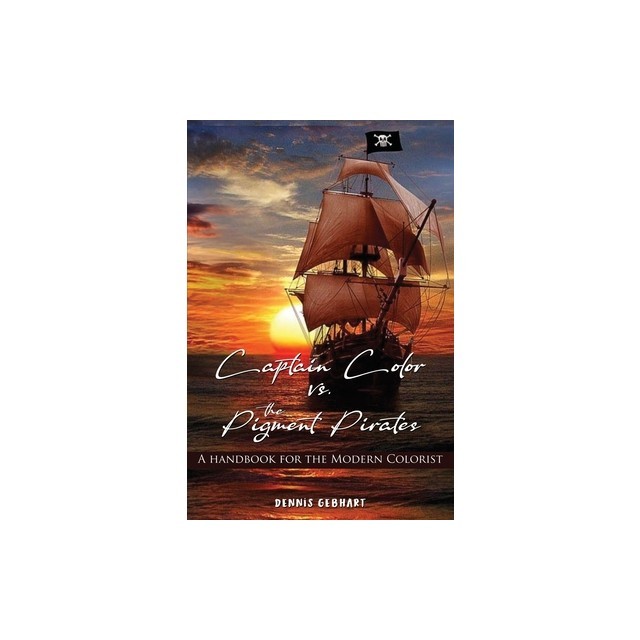 Captain Color vs. the Pigment Pirates: A Handbook for the Modern Colorist