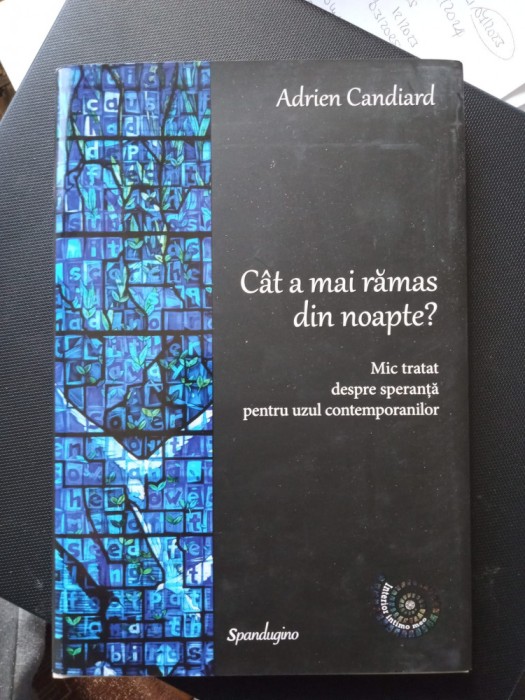 C&Acirc;T A MAI RĂMAS DIN NOAPTE? - ADRIEN CANDIARD, s