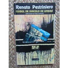 Renato Pestriniero - Cuibul de dincolo de umbra