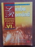 Limba romana: Manual pentru clasa a VI-a - Anca Serban, Sergiu Serban, Clasa 6