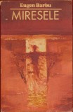 Eugen Barbu, "Miresele" [Nuvele] - 1975