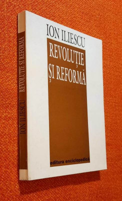 Revolutie si reforma - Ion Iliescu foto