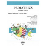 Pediatrics. Course notes - Cristina Oana Marginean