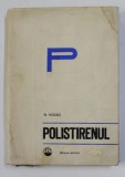 POLISTIRENUL de N. HODOS , 1970 , PREZINTA PETE SI HALOURI DE APA *