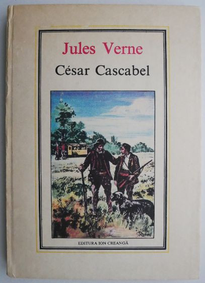 Cesar Cascabel &ndash; Jules Verne (IC) (coperta patata)