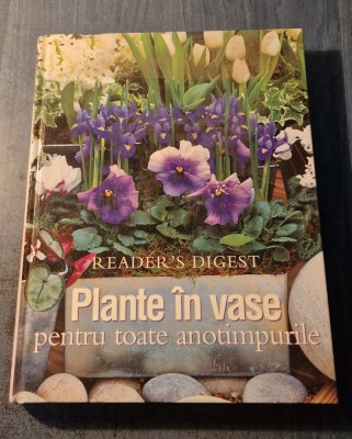 Plante in vase pentru toate anotimpurile Readers Digest foto