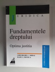 Fundamentele dreptului. Optima justitia &amp;ndash; Gheorghe C. Mihai, Radu I. Motica foto