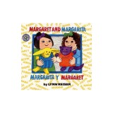 Margaret and Margarita/Margarita y Margaret