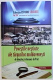 POVESTILE NESTIUTE ALE TARGURILOR MOLDOVENESTI DE DINCOLO SI DINCOACE DE PRUT de DAN - SILVIU BOERESCU , 2018