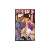 Rope Me In (The Cowboys of Night Hawk)