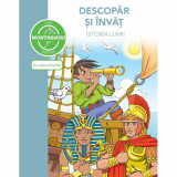 Descopar si invat - Istoria lumii - dupa metoda Montessori, Caramel