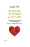 Rezilienta emotionala a copiilor - Juliette Ttofa