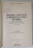 BIBLIOGRAFIA LOCALITATILOR SI MONUMENTELOR FEUDALE DIN ROMANIA(MUNTENIA,OLTENIA SI DOBROGEA)-1970-2 VOLUME , COLIGAT