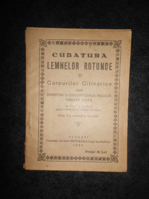 PAUL I. PAVLOV - CUBATURA LEMNELOR ROTUNDE SI CORPURILOR CILINDRICE (1932) foto