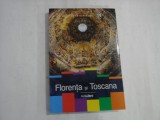 FLORENTA SI TOSCANA - CALATOR PE MAPAMOND