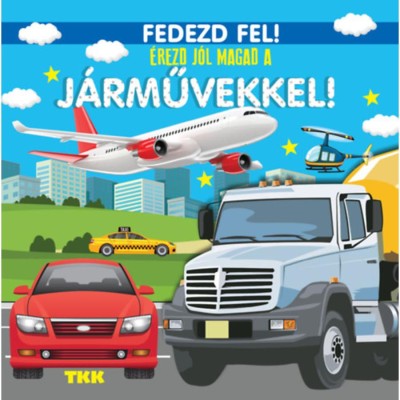 &amp;Eacute;rezd j&amp;oacute;l magad a j&amp;aacute;rművekkel! - Fedezd fel! foto