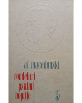 Al. Macedonski - Rondeluri psalmi noptile (1975) foto