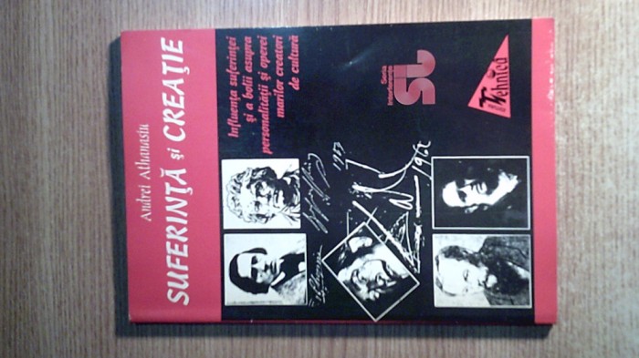 Suferinta si creatie - Influenta suferintei si a bolii - Andrei Athanasiu (1998)