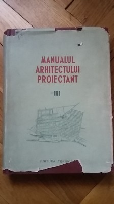 Manualul Arhitectului Proiectant (volum 3) arhitectura urbanism proiecte 538 pag foto