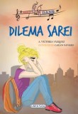 Cumpara ieftin Dilema Sarei. Volumul 5/Victoria Vazquez