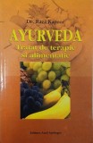 Carte Ayurveda. Tratat de terapie si alimentatie - Raza Kapoor