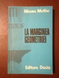 Mircea Muthu - La marginea geometriei (1979)