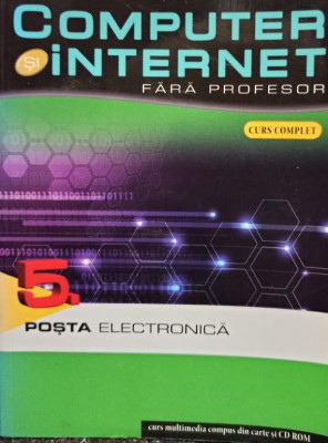 Computer si internet fara profesor, vol. 5 foto